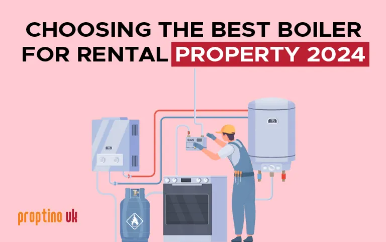 Choosing the Best Boiler for Rental Property 2024